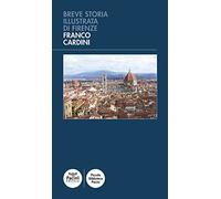 Breve storia illustrata di Firenze