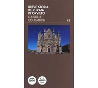 Breve storia illustrata di Orvieto. Ediz. illustrata