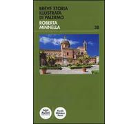 Breve storia illustrata di Palermo. Ediz. illustrata