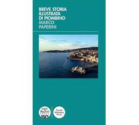 Breve storia illustrata di Piombino. Ediz. illustrata