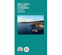Breve storia illustrata di Piombino. Ediz. illustrata