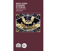 Breve storia illustrata di Vicenza