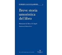 Breve storia umoristica del libro. Ediz. illustrata