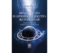 Breve trattato di astrologia evolutiva sui nodi lunari. I nodi ne