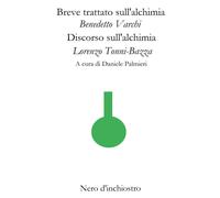 Breve trattato sull’alchimia-Discorso sull’alchimia di Benedetto Varchi, Lorenzo
