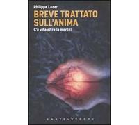 Breve trattato sull'anima. C'è vita oltre la morte?