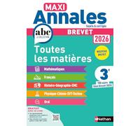 Brevet 3e toutes les matières Maxi Annales: 100 sujets (dont Brevet 2025)