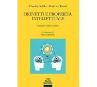 Libri Del Re Claudia / Rotini Federico - Brevetti E Proprieta Intellettuale. Man