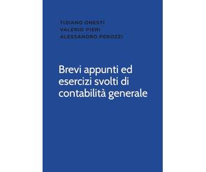 Brevi appunti ed esercizi svolti di contabilità generale