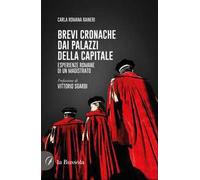 Brevi cronache dai palazzi della capitale. Esperienze romane di un magistrato
