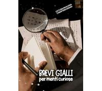 BREVI GIALLI PER MENTI CURIOSE: Lettura facilitata Caratteri grandi