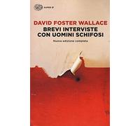 Brevi interviste con uomini schifosi – Foster spa