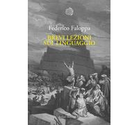 Brevi lezioni sul linguaggio - Faloppa Federico