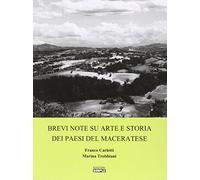 Brevi note su arte e storia dei paesi del Maceratese