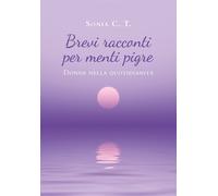 Brevi racconti per menti pigre di Sonia C. T., 2020, Youcanprint