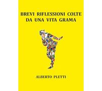 Brevi riflessioni colte da una vita grama