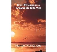 Brevi Riflessioni su Argomenti della Vita