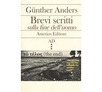Brevi scritti sulla fine dell'uomo. Testo tedesco a fronte