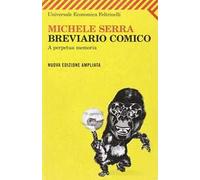 Breviario comico. A perpetua memoria