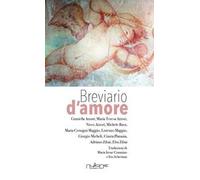 Breviario d'amore. Saggi, commenti e liriche. Ediz. italiana, inglese e spagnola