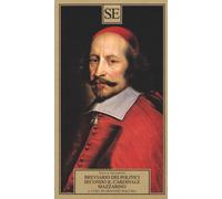 Breviario dei politici secondo il cardinale Mazarino - Mazzarino Giulio