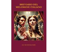 Breviario del melomane italiano. Le 100 domande