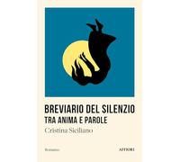 Breviario del silenzio, tra anima e parole