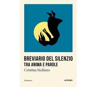 Breviario del silenzio, tra anima e parole