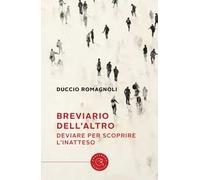 Breviario dell'altro. Deviare per scoprire l'inatteso