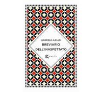 Libri Ajello Gabriele - Breviario Dell'inaspettato