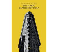 Breviario Di Architettura - Siegfried Giedion - 2024