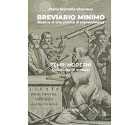 Breviario minimo. Ricerca di una pratica di sopravvivenza