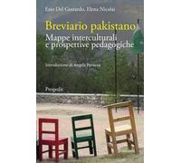 Breviario pakistano. Mappe interculturali e prospettive pedagogiche - Del ...