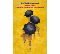 Breviario per un confuso presente