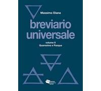 Breviario universale. Nuova ediz.. Vol. 2: Quaresima e Pasqua