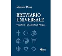 Breviario universale. Vol. 2: Quaresima e Pasqua