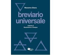 Breviario universale. Vol. 2: Quaresima e Pasqua - [Gruppo Editoriale Viator]