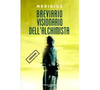 Breviario visionario dell'alchimista