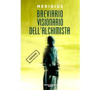 Breviario visionario dell'alchimista