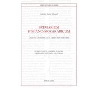 Breviarium Hispano-Mozarabicum. Una reconstrucción desde sus fuentes. Introducción general, fuentes, Ordinario, Adviento y Navidad (Vol. 1)