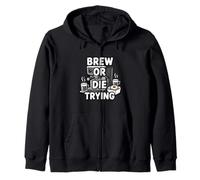 Brew Or Die Trying Funny Coffee Lover Barista Design Felpa con Cappuccio