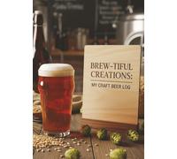 BREW-TIFUL CREATIONS: My Craft Beer Log
