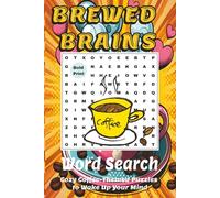 Brewed Brains Word Search: Cozy Coffee-Themed Puzzles to Wake Up Your Mind