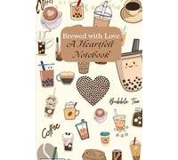 Brewed with Love: A Heartfelt Notebook: Ruled with 180 pages, 6 x 9 inches