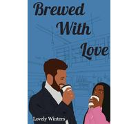 Brewed With Love: The Love Series