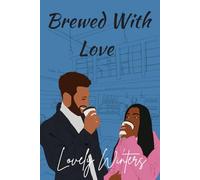 Brewed With Love: The Love Series