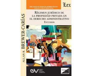 Brewer-Carías RÉGIMEN JURÍDICO DE LA PROPIEDAD PRIVADA EN EL DERECHO (Tascabile)