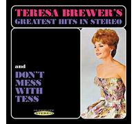 Teresa Brewer Teresa Brewer's Greatest Hits in Stero/Don't Mess With Tess (CD)