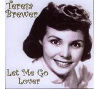 Brewer,Teresa - Let Me Go Lover