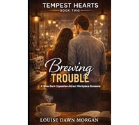 Brewing Trouble: A Slow-Burn Opposites-Attract Workplace Romance